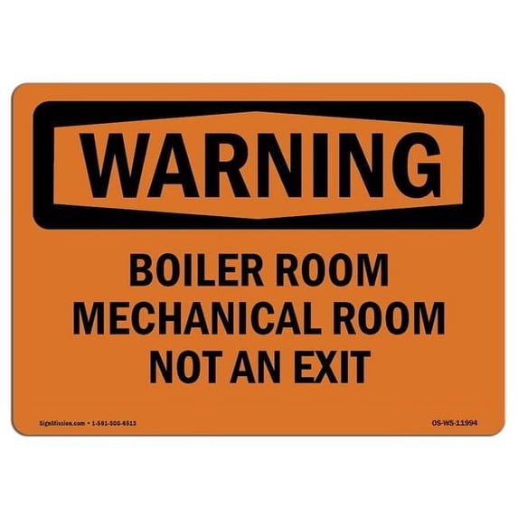 SignMission OS-WS-D-35-L-11994 OSHA Warning Sign - Boiler Room Mechanical Room Not An Exit