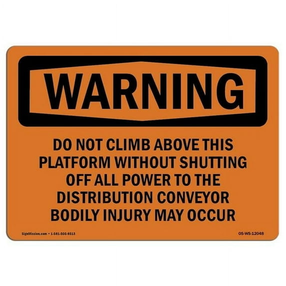 SignMission OS-WS-D-35-L-12048 OSHA Warning Sign - Do Not Climb Above This Platform