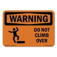 thumbnail image 1 of SignMission OS-WS-D-35-L-12050 OSHA Warning Sign - Do Not Climb Over with Symbol, 1 of 5