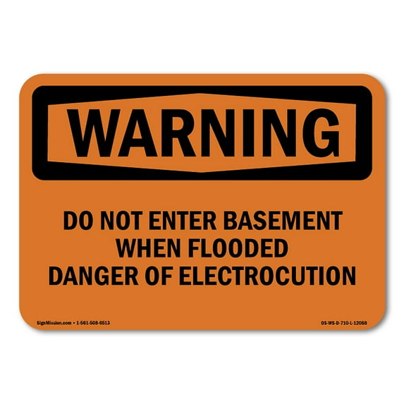 SignMission OS-WS-D-35-L-12058 OSHA Warning Sign - Do Not Enter Basement When Flooded Danger