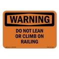 thumbnail image 1 of SignMission OS-WS-D-35-L-12066 OSHA Warning Sign - Do Not Lean or Climb on Railing, 1 of 5