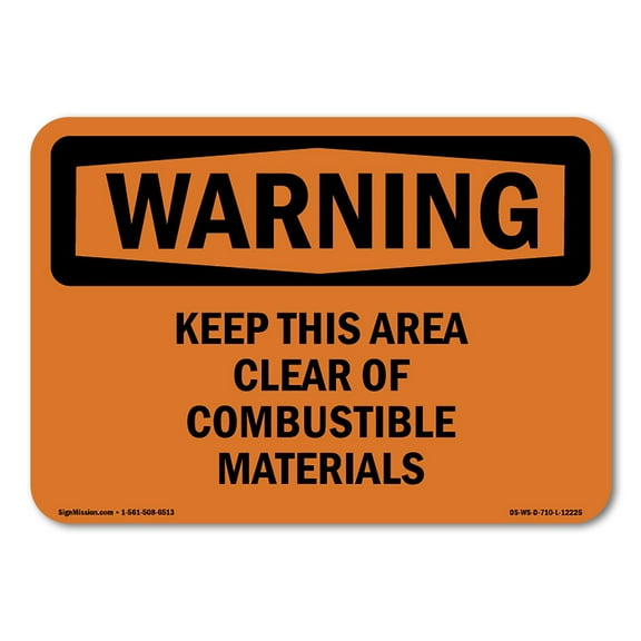 SignMission OS-WS-D-35-L-12225 OSHA Warning Sign - Keep This Area Clear of Combustible Materials