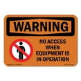 thumbnail image 1 of SignMission OS-WS-D-35-L-12263 OSHA Warning Sign - No Access When Equipment is with Symbol, 1 of 5