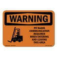 thumbnail image 1 of SignMission OS-WS-D-35-L-12319 OSHA Warning Sign - Pit Radio Communication Required with Symbol, 1 of 5