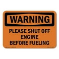 thumbnail image 1 of SignMission OS-WS-D-35-L-12325 OSHA Warning Sign - Please Shut Off Engine Before Fueling, 1 of 5