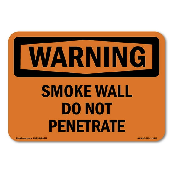 SignMission OS-WS-D-35-L-12402 OSHA Warning Sign - Smoke Wall Do Not Penetrate