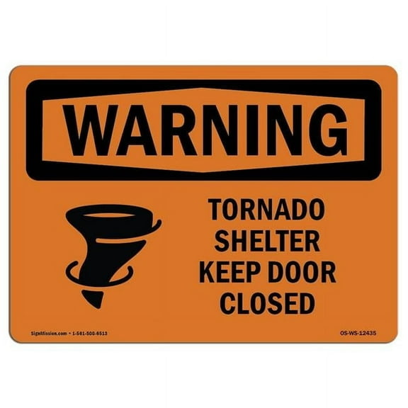 SignMission OS-WS-D-35-L-12435 OSHA Warning Sign - Tornado Shelter Keep Door Closed with Symbol