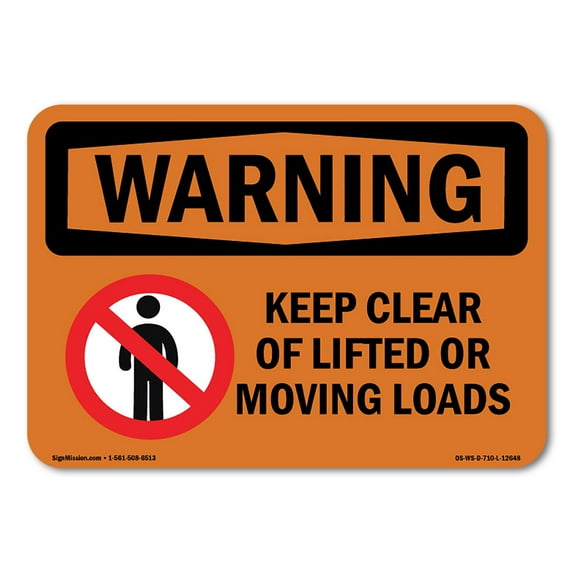SignMission OS-WS-D-35-L-12648 OSHA Warning Sign - Keep Clear of Lifted or Moving Loads