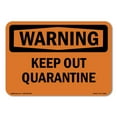 thumbnail image 1 of SignMission OS-WS-D-35-L-12658 OSHA Warning Sign - Keep Out Quarantine, 1 of 5