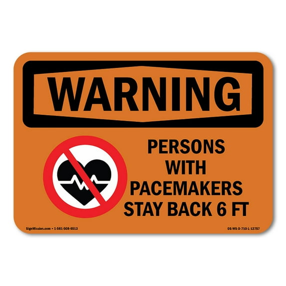 SignMission OS-WS-D-35-L-12757 OSHA Warning Sign - Persons with Pacemakers Stay Back 6 FT