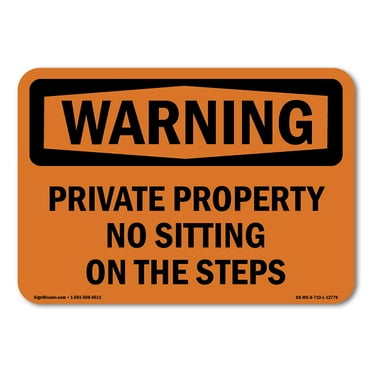 SignMission OS-WS-D-35-L-12779 OSHA Warning Sign - Private Property No Sitting on the Steps