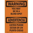 thumbnail image 1 of SignMission OS-WS-D-35-L-12938 OSHA Warning Sign - You May Be in A Blind Spot Bilingual, 1 of 5
