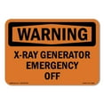 thumbnail image 1 of SignMission OS-WS-D-35-L-12950 OSHA Warning Sign - X-Ray Generator Emergency Off, 1 of 5
