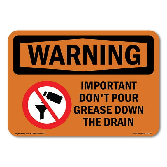 SignMission OS-WS-D-57-L-12197 OSHA Warning Sign - Important Dont Pour Grease with Symbol