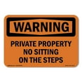 thumbnail image 1 of SignMission OS-WS-D-57-L-12779 OSHA Warning Sign - Private Property No Sitting On the Steps, 1 of 5