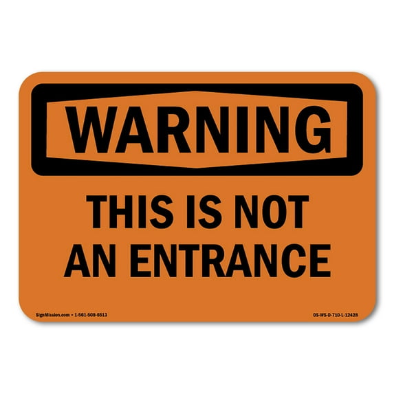 SignMission OS-WS-D-710-L-12428 OSHA Warning Sign - This Is Not An Entrance