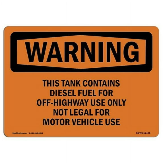 SignMission OS-WS-D-710-L-12431 7 x 10 in. OSHA Warning Sign - This Tank Contains Diesel Fuel for Off-Highway