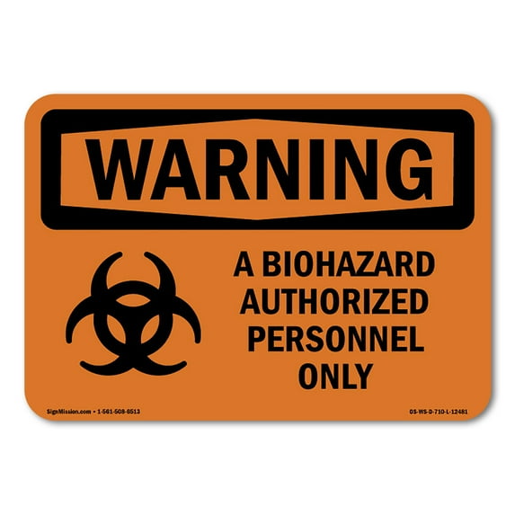 SignMission OS-WS-D-710-L-12481 OSHA Warning Sign - Biohazard Authorized Personnel Only