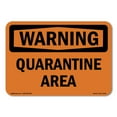 thumbnail image 1 of SignMission OS-WS-D-710-L-12782 OSHA Warning Sign - Quarantine Area, 1 of 5