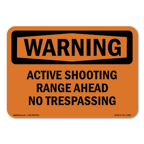 SignMission OS-WS-P-1014-L-11969 OSHA Warning Sign - Active Shooting Range Ahead No Trespassing