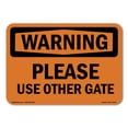 thumbnail image 1 of SignMission OS-WS-P-1014-L-12330 OSHA Warning Sign - Please Use Other Gate, 1 of 5