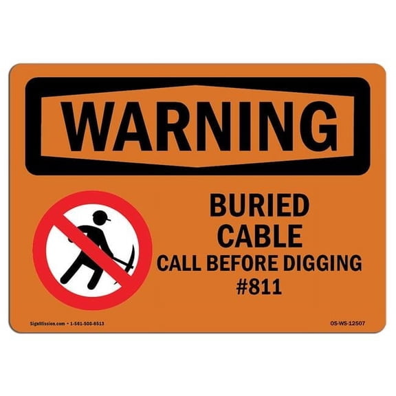 SignMission OS-WS-P-1014-L-12507 OSHA Warning Sign - Buried Cable Call Before Digging No.811