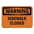 thumbnail image 1 of SignMission OS-WS-P-1824-L-12399 OSHA Warning Sign - Sidewalk Closed, 1 of 5