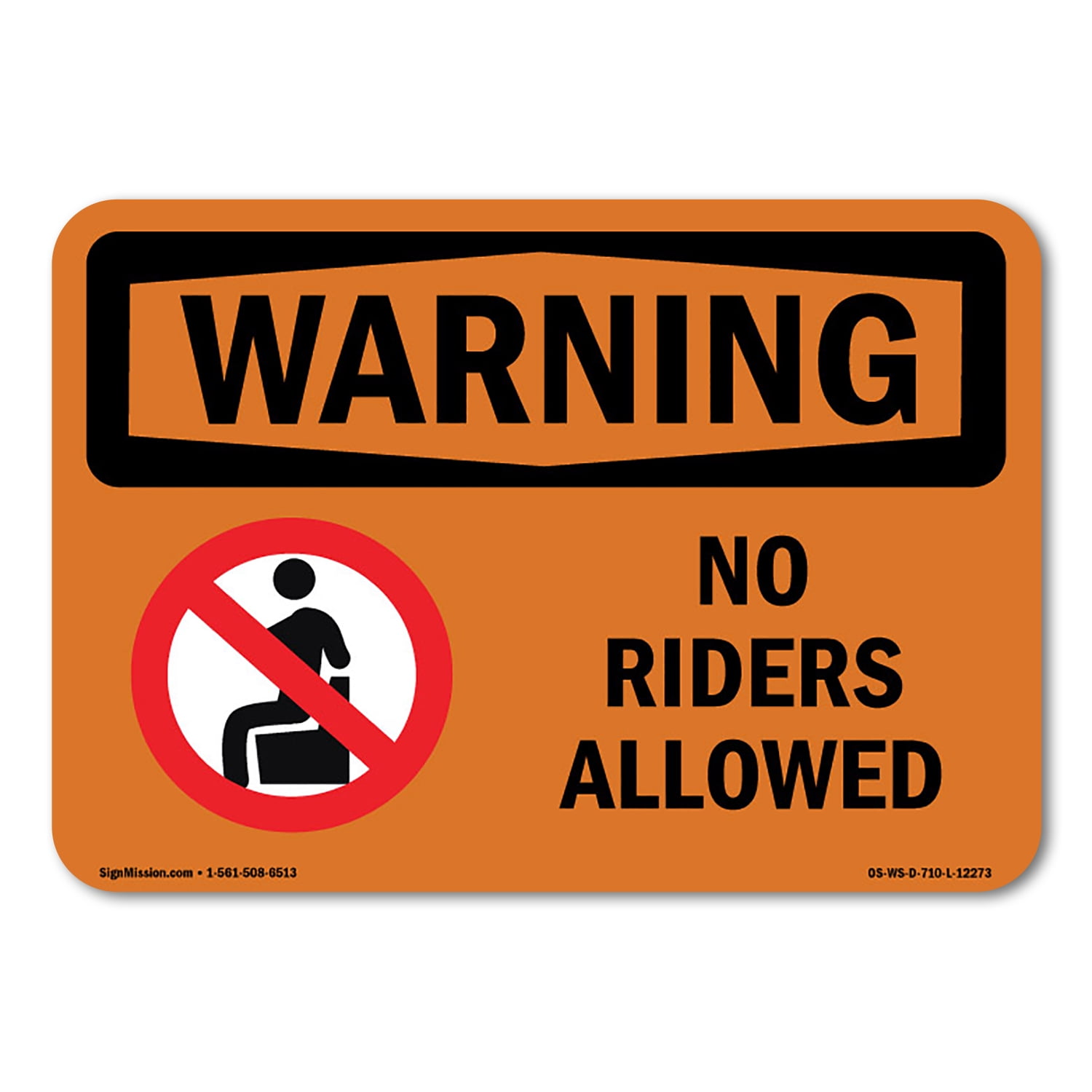 SignMission OS-WS-P-710-L-12273 7 x 10 in. OSHA Warning Sign - No ...