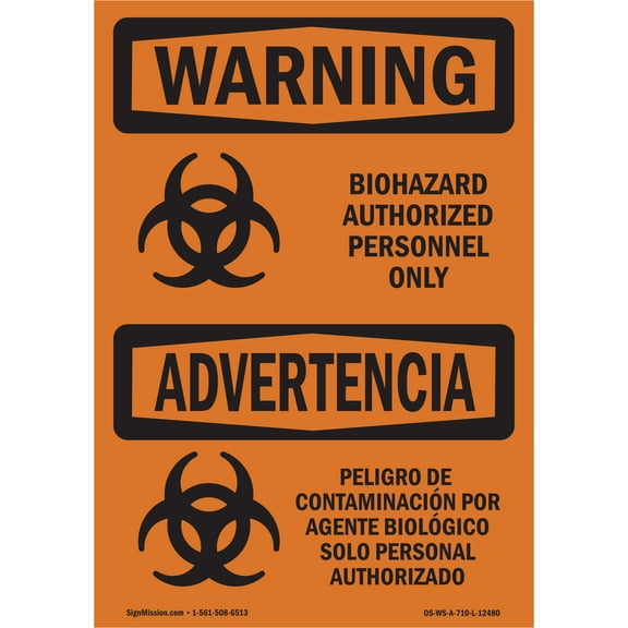 SignMission OS-WS-P-710-L-12480 Warning Biohazard Authorized Personnel Bilingual OSHA Plastic Sign