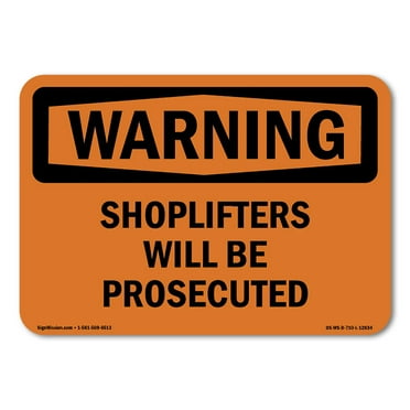 SignMission OS-WS-P-710-L-12834 OSHA Warning Sign - Shoplifters Will Be Prosecuted