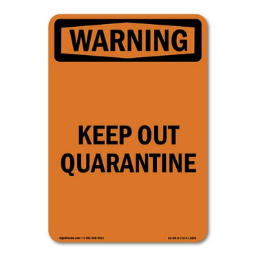 SignMission OS-WS-RD-1218-V-13659 Osha Warning Sign - Keep Out Quarantine