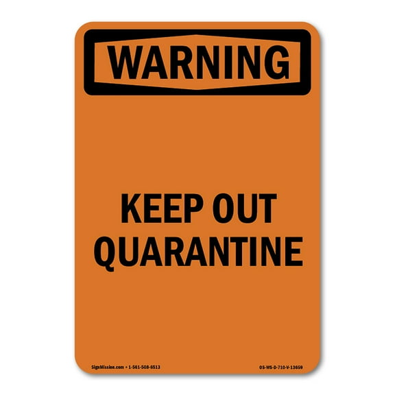SignMission OS-WS-RD-1824-V-13659 Osha Warning Sign - Keep Out Quarantine