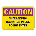 thumbnail image 1 of SignMission OS-CR-D-35-L-10213 OSHA Caution Radiation Sign - Therapeutic Radiation in Use Do Not Enter, 1 of 5