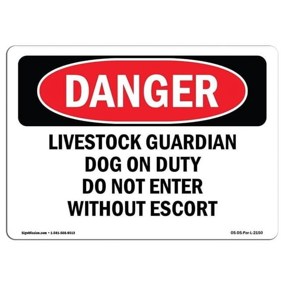 SignMission  12 x 18 in. OSHA Danger Sign - Livestock Guardian Dog on Duty Do Not Enter