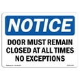 thumbnail image 1 of OSHA Notice Signs - Door Must Remain Closed At All Times No Exceptions | Decal | Protect Your Business, Work Site |  Made in the USA, 1 of 4