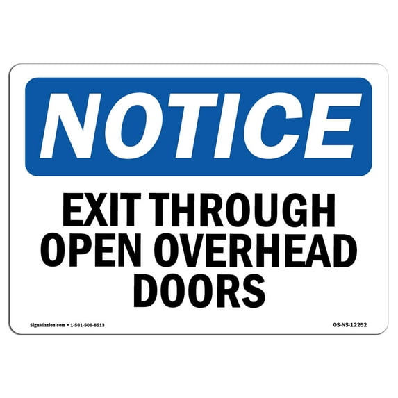 SignMission OS-NS-A-1218-L-12252 OSHA Notice Sign - Exit Thru Open Overhead Doors