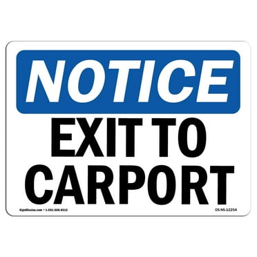 SignMission OS-NS-A-1218-L-12254 OSHA Notice Sign - Exit to Carport