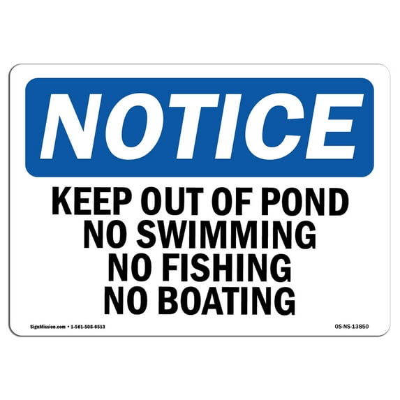 OSHA Notice Sign - Keep Out Of Pond No Swimming No Fishing No Boating | Plastic Sign | Protect Your Business, Work Site, Warehouse | Made in the USA