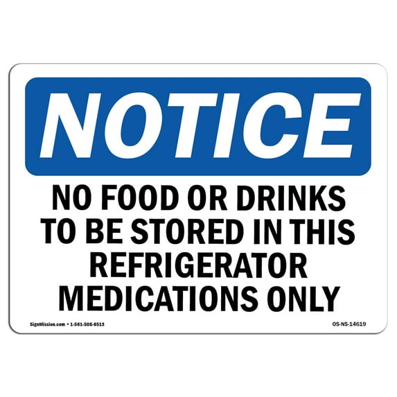 OSHA Notice Signs - No Food Or Drinks To Be Stored In This Refrigerator Sign | Extremely Durable Made in the USA Signs or Heavy Duty Vinyl label | Protect Your Warehouse & Business