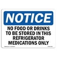 thumbnail image 1 of OSHA Notice Sign - No Food Or Drinks To Be Stored In This Refrigerator | Decal | Protect Your Business, Work Site |  Made in the USA, 1 of 4