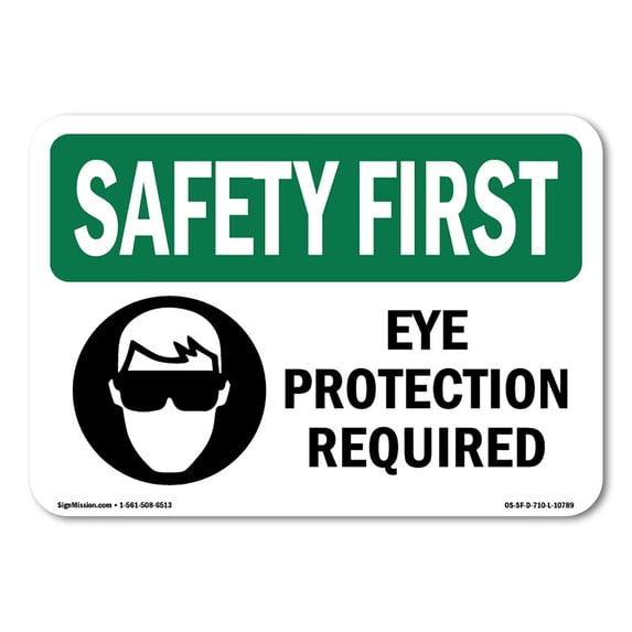 OSHA SAFETY FIRST Sign - Eye Protection Required | Decal | Protect Your Business, Construction Site, Warehouse & Shop Area | Made in the USA