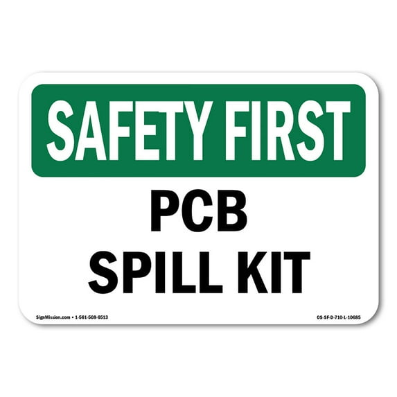 OSHA SAFETY FIRST Sign - PCB Spill Kit | Decal | Protect Your Business, Construction Site, Warehouse & Shop Area | Made in the USA