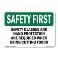 thumbnail image 1 of SignMission OS-SF-D-35-L-10904 OSHA Safety First Sign - Safety Glasses & Hand Protection Are Required, 1 of 5