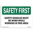 thumbnail image 1 of OSHA SAFETY FIRST Sign - Safety Goggles Must Be Worn While Working | Decal | Protect Your Business, Work Site, Warehouse | Made in the USA, 1 of 5