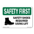 thumbnail image 1 of OSHA SAFETY FIRST Sign - Safety Shoes Required When Using Lift With Symbol | Decal | Protect Your Business, Work Site, Warehouse | Made in the USA, 1 of 5