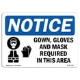 thumbnail image 1 of SignMission OS-NS-RD-1014-L-15746 Osha Notice Sign - Notice Gown , Gloves & Mask Required in this Room, 1 of 4
