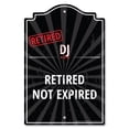 thumbnail image 1 of SignMission P-1014-RET-DJ 10 x 14 in. Plastic Sign - Retired DJ, 1 of 3