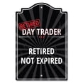 thumbnail image 1 of SignMission P-1014-RET-Day-Trader 10 x 14 in. Plastic Sign - Retired Day Trader, 1 of 3