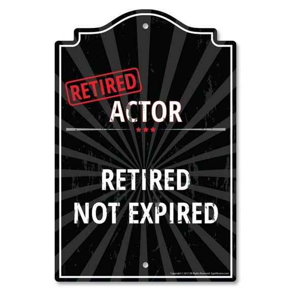 SignMission P-1117-RET-Actor 11 x 17 in. Plastic Sign - Retired Actor