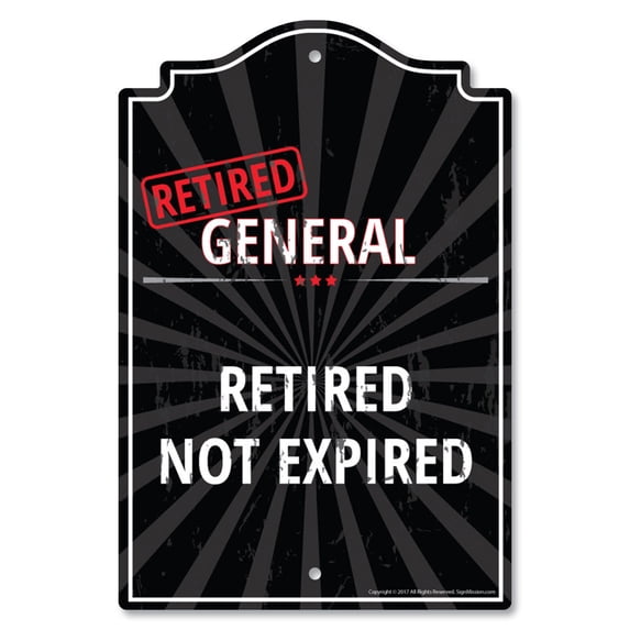 SignMission P-1117-RET-General- 11 x 17 in. Plastic Sign - Retired General